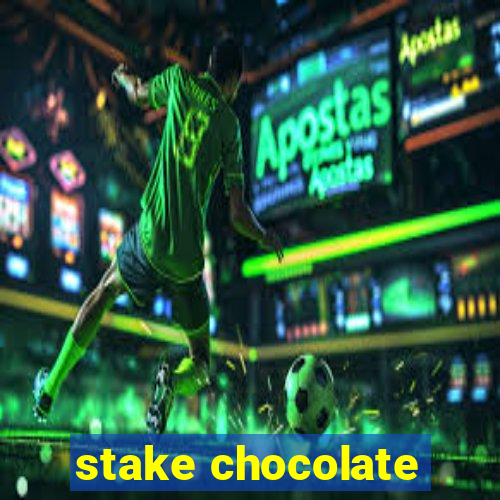 stake chocolate